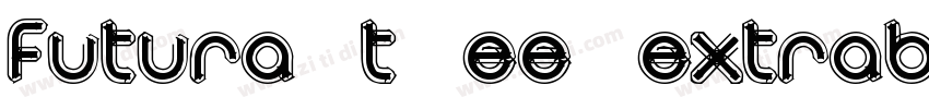 Futura T EE ExtraBol字体转换